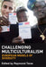 Challenging Multiculturalism: European Models of Diversity by Raymond Taras