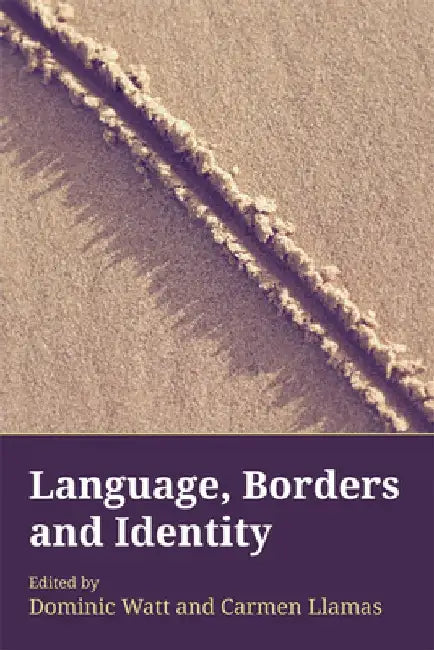 Language, Borders and Identity by Dominic Watt