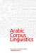 Arabic Corpus Linguistics by Tony McEnery
