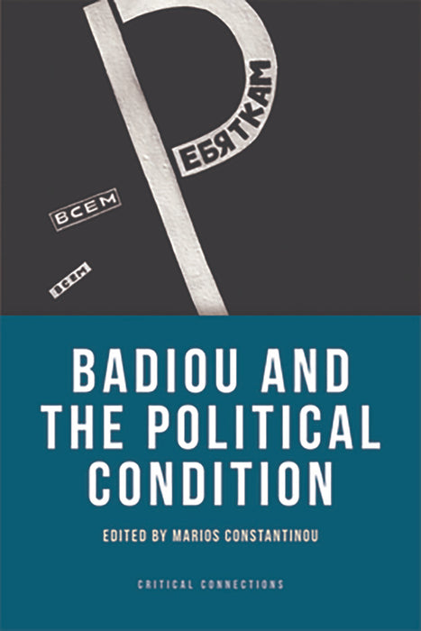 Badiou And The Political Condition