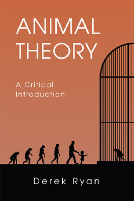 Animal Theory: A Critical Introduction by Derek Ryan