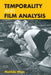 Temporality and Film Analysis by Matilda Mroz