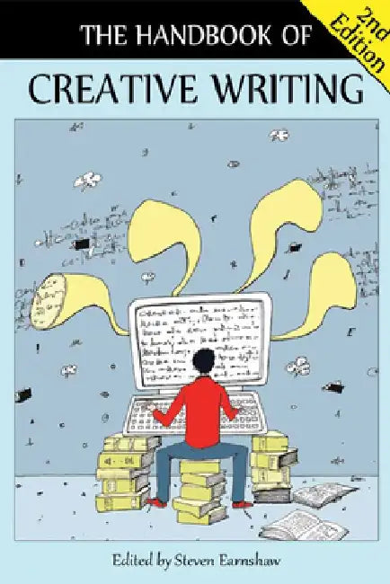 The Handbook of Creative Writing by Steven Earnshaw