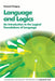 Language And Logics: An Introduction to the Logical Foundations of Language by Howard Gregory
