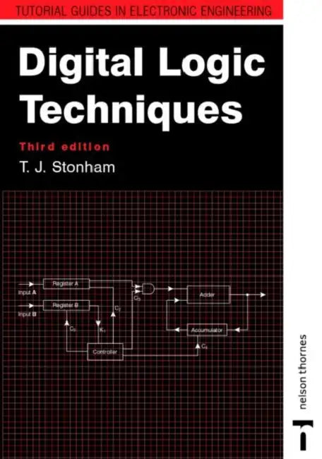 Digital Logic Techniques by John Stonham