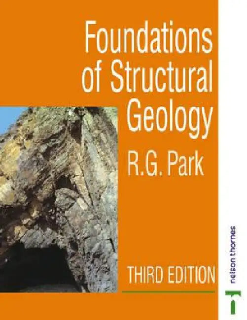 Foundation of Structural Geology by Professor R. G. Park
