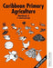 Caribbean Primary Agriculture - Workbook 2 New Edition by Ronald Ramharacksingh