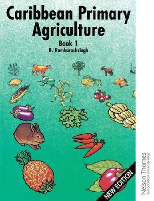 Caribbean Primary Agriculture - Book 1 by Ronald Ramharacksingh