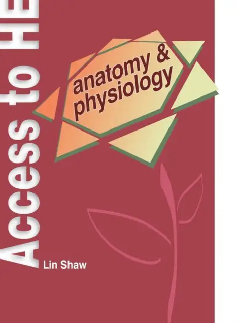 Access to Higher Education: Anatomy and Physiology by David Saffer