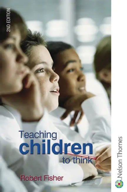 Teaching Children to Think by Fisher