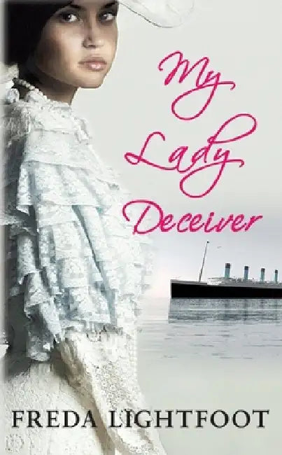 My Lady Deceiver by Freda Lightfoot