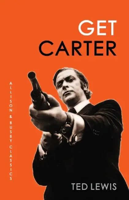 Get Carter by Ted (Author) Lewis
