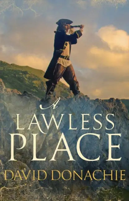 A Lawless Place by David Donachie