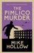 The Pimlico Murder by Mike Hollow