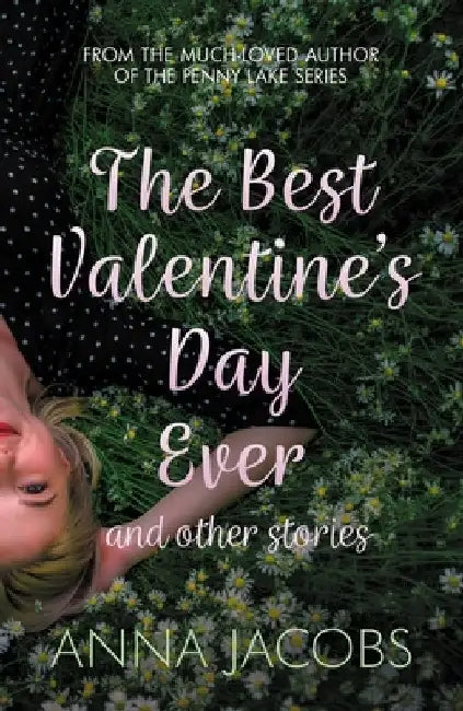 The Best Valentine's Day Ever and Other Stories by Anna Jacobs