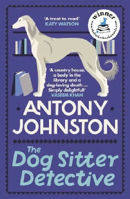 The Dog Sitter Detective by Antony Johnston