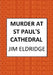 Murder at St Paul's Cathedral by Jim Eldridge