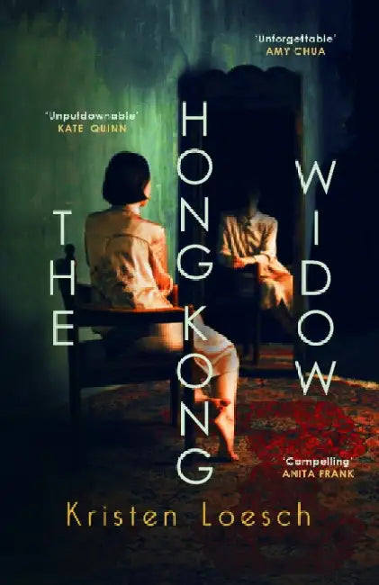 The Hong Kong Widow: The haunting gothic thriller, perfect for Halloween by Kristen Loesch