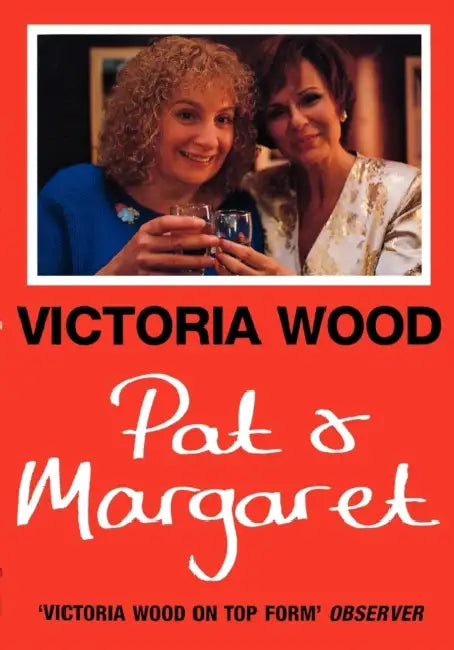 Pat And Margaret by Victoria Wood