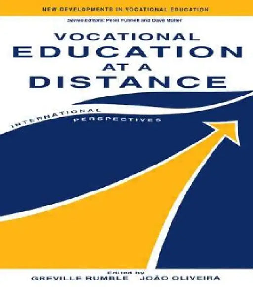 Vocational Education At A Distance: International Perspectives by Joao Oliveira