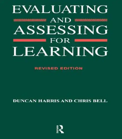 Evaluating and Assessing for Learning by Chris Bell