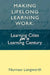 Making Lifelong Learning Work: Learning Cities for a Learning Century by Norman Longworth