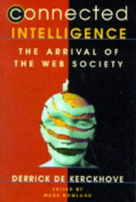 Connected Intelligence: The Arrival of the Web Society