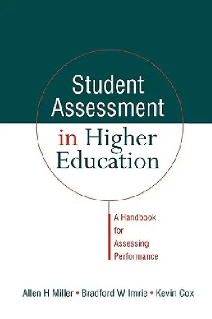 Student Assessment in Higher Education: A Handbook for Assessing Performance by Kevin Cox