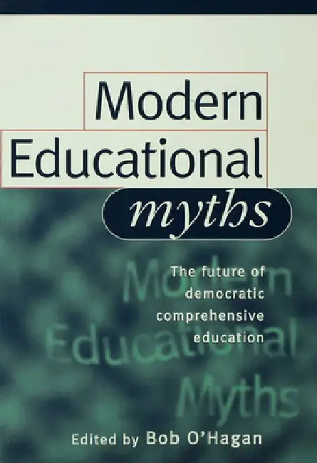 Modern Educational Myths by Bob O'Hagan