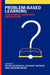 Problem-based Learning by Peter Schwartz