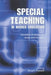 Special Teaching in Higher Education: Successful Strategies for Access and Inclusion by Stuart Powell