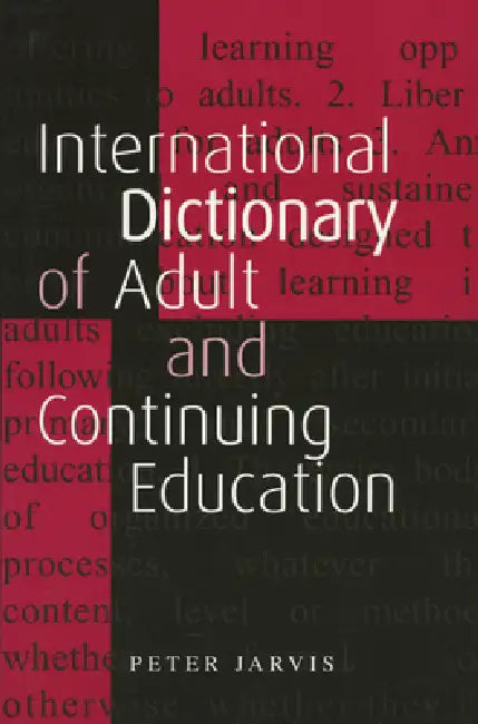 An International Dictionary of Adult and Continuing Education by Peter Jarvis