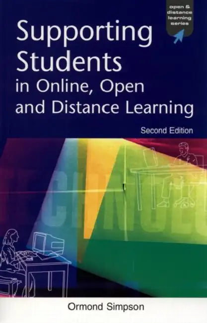 Supporting Students in Online, Open and Distance Learning by Ormond Simpson