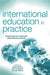 International Education in Practice: Dimensions for National & International Schools by Mary Hayden, Jeff Thompson, George Walker