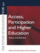 Access, Participation and Higher Education: Policy and Practice by Annette Hayton