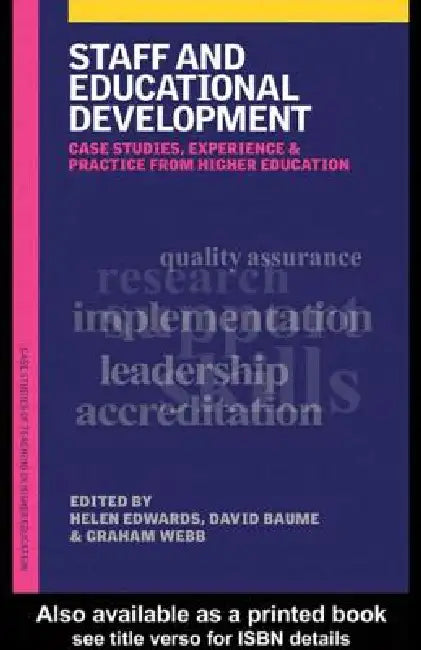 Staff and Educational Development: Case Studies, Experience, and Practice from Higher Education by David Baume