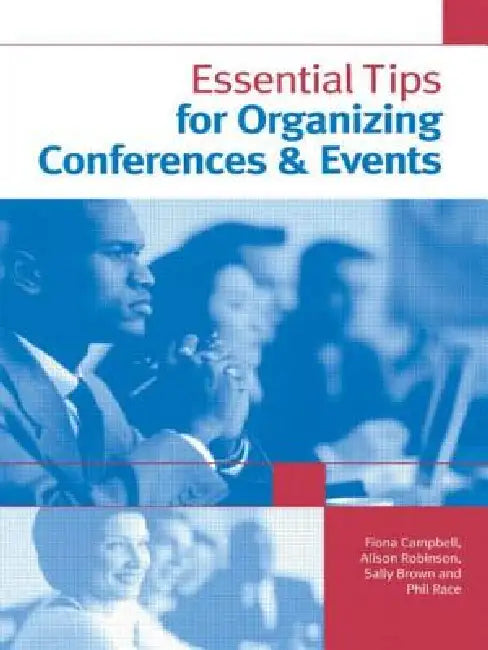 Essential Tips for Organizing Conferences & Events by Sally Brown