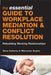 The Essential Guide to Workplace Mediation & Conflict Resolution: Rebuilding Working Relationships by Nora Doherty, Marcelas Guyler