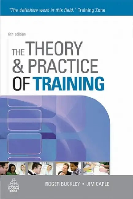 The Theory & Practice of Training by Roger Buckley, Jim Caple
