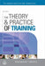 The Theory & Practice of Training by Roger Buckley, Jim Caple