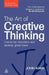 The Art of Creative Thinking: How to Be Innovative and Develop Great Ideas by John Adair