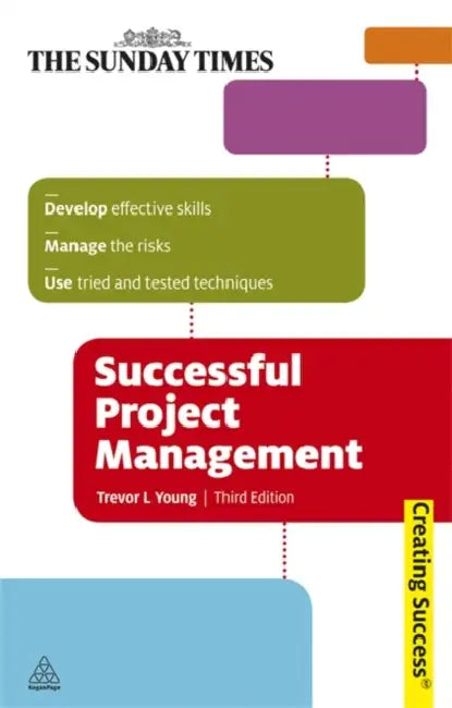 Creating Success: Successful Project Management  by Trevor L Young