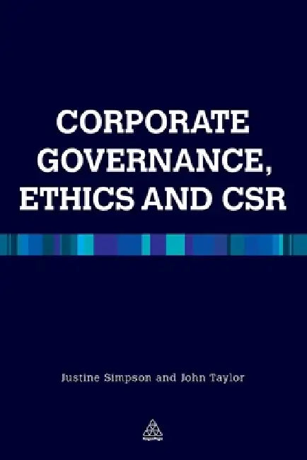 Corporate Governance Ethics and Csr by Justine Simpson, John R. Taylor