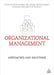 Organizational Management: Approaches and Solutions by Peter Stokes, Neil Moore, Simon M. Smith