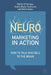 Neuromarketing in Action: How to Talk and Sell to the Brain by Patrick M. Georges, Anne-Sophie Bayle-Tourtoulou, Michel Badoc