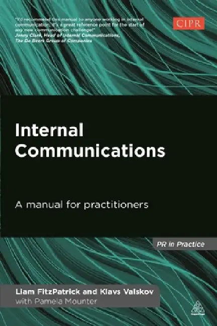 Internal Communications: A Manual for Practitioners by Liam Fitzpatrick