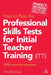 How to Pass the Professional Skills Tests for Initial Teacher Training (Itt): 1000 + Practice Questions by Chris John Tyreman