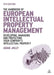 The Handbook of European Intellectual Property Management: Developing, Managing and Protecting Your Company's Intellectual Property by Adam Jolly