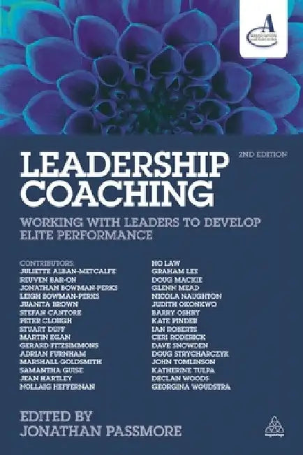 Leadership Coaching: Working with Leaders to Develop Elite Performance by Jonathan Passmore
