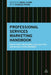 Professional Services Marketing Handbook: How to Build Relationships, Grow Your Firm and Become a Client Champion by Nigel Clark, Charles Nixon